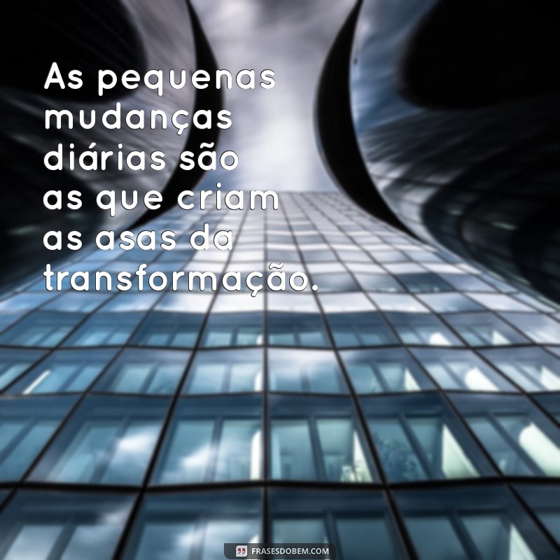 Frases Inspiradoras de Transformação: O Poder das Borboletas 