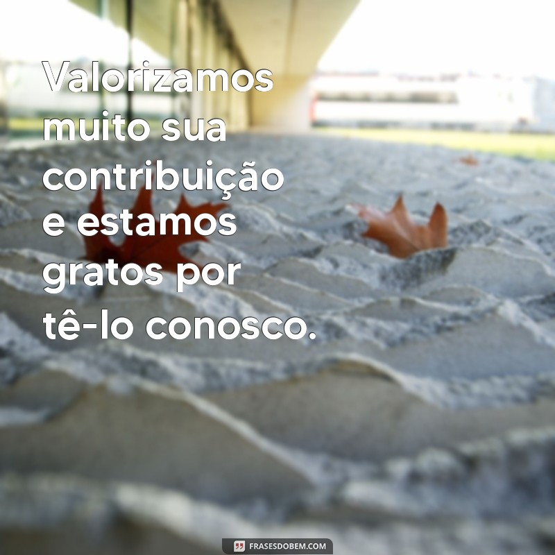 Frases Inspiradoras de Agradecimento para Motivar Seus Colaboradores 