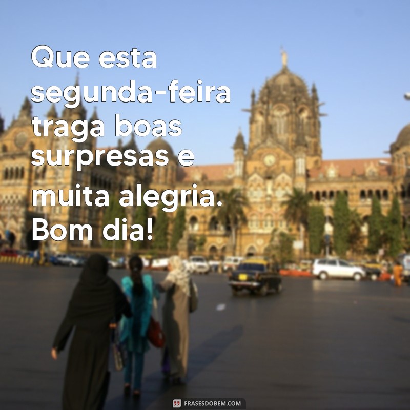 Mensagens Inspiradoras de Bom Dia para uma Segunda-Feira Abençoada 