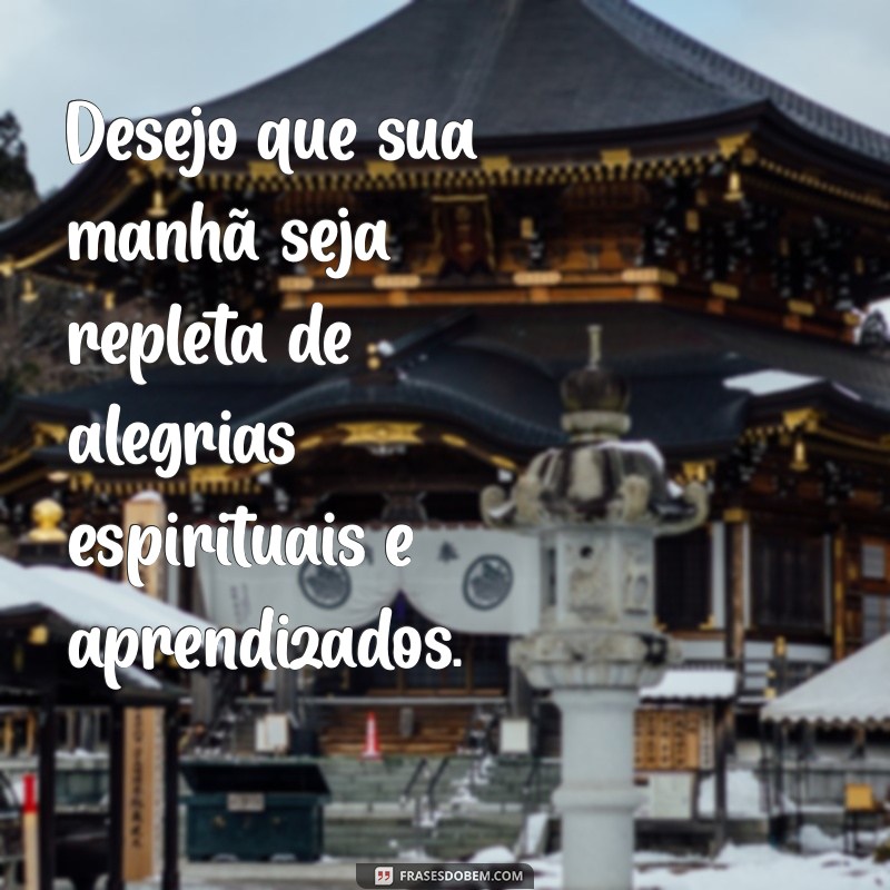 Frases Inspiradoras de Bom Dia Espírita para Elevar Seu Dia 