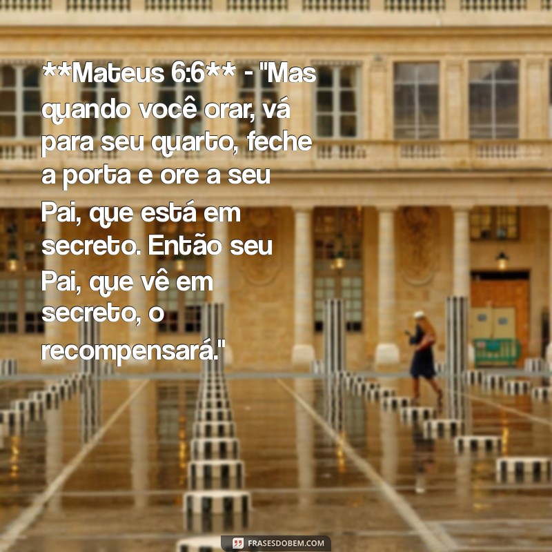 leitura bíblica sobre oração **Mateus 6:6** - 