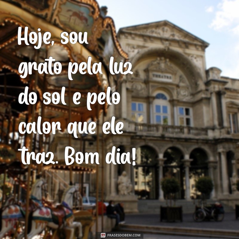 Frases Inspiradoras de Bom Dia para Expressar Gratidão 