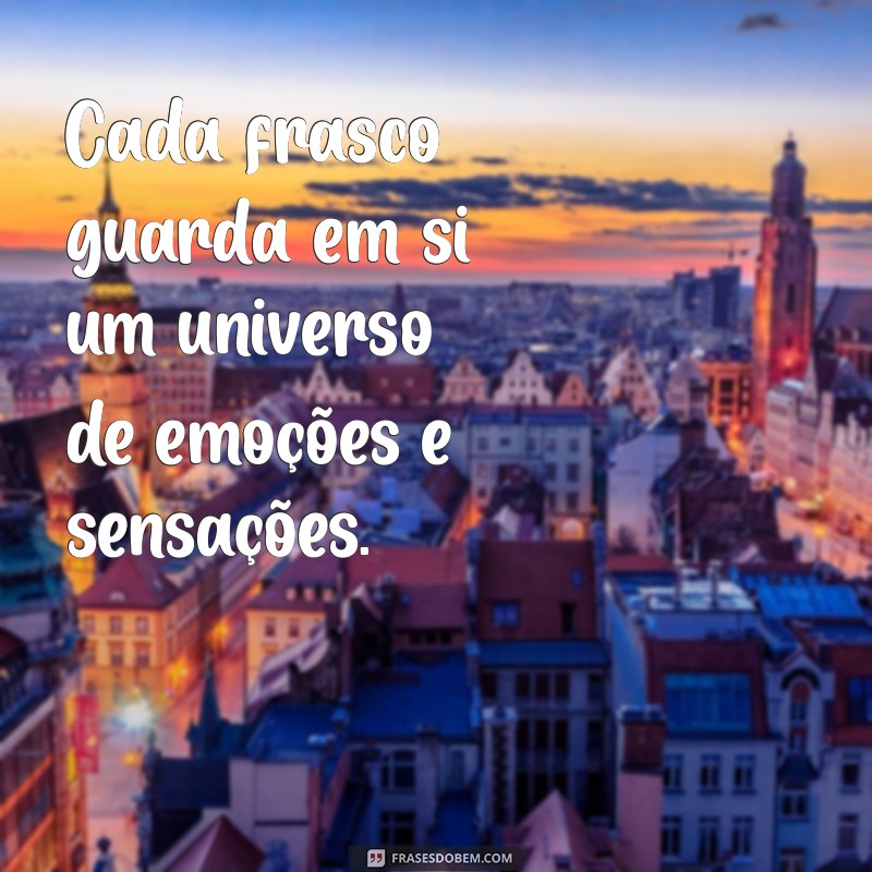 Frases Inspiradoras Sobre Perfumes: Encontre a Essência Que Encanta 