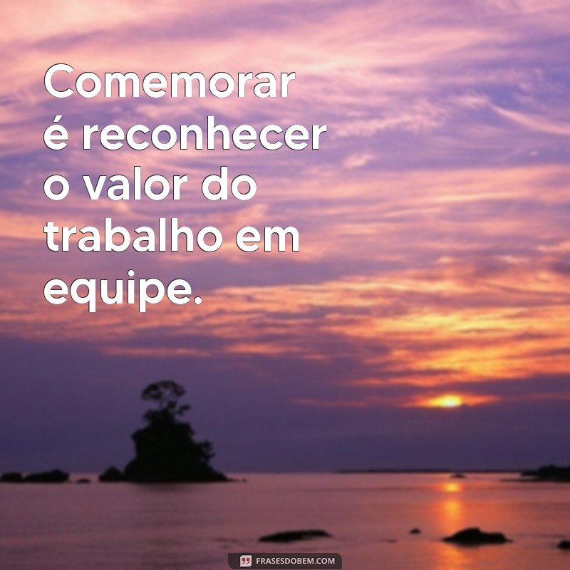 Melhores Frases para Confraternização de Empresa: Inspire e Celebre com sua Equipe 