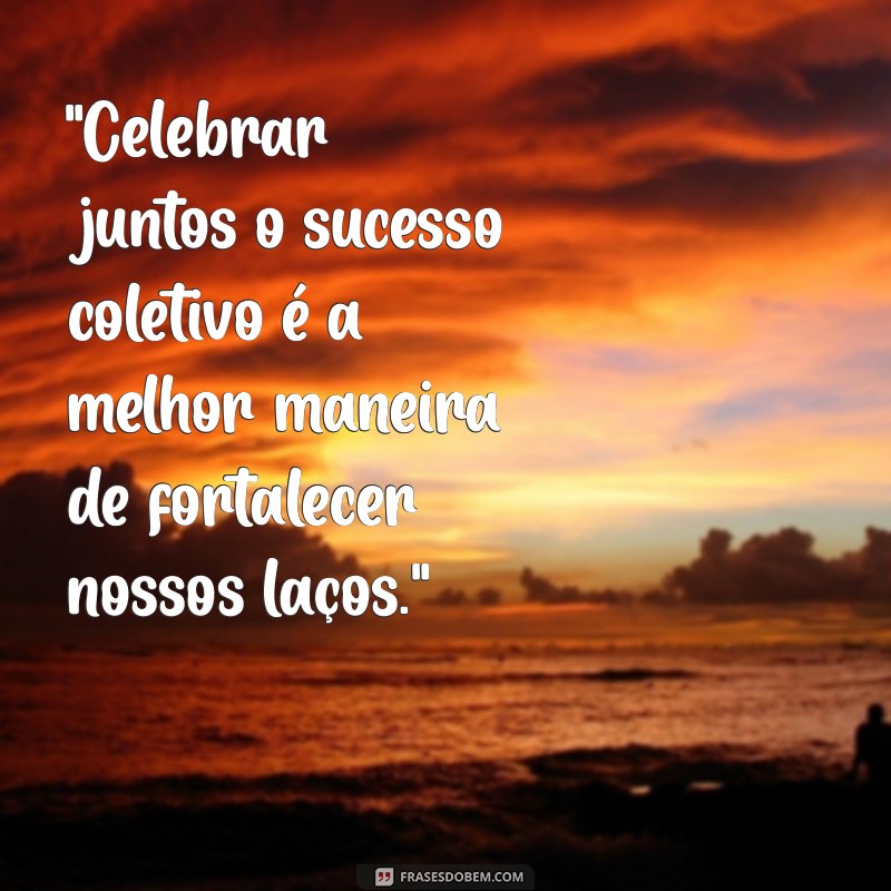 frases confraternização empresa 