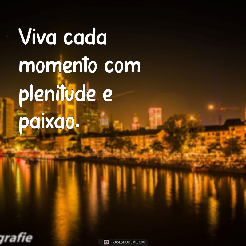 Mensagens Inspiradoras para Viver Bem e com Alegria 