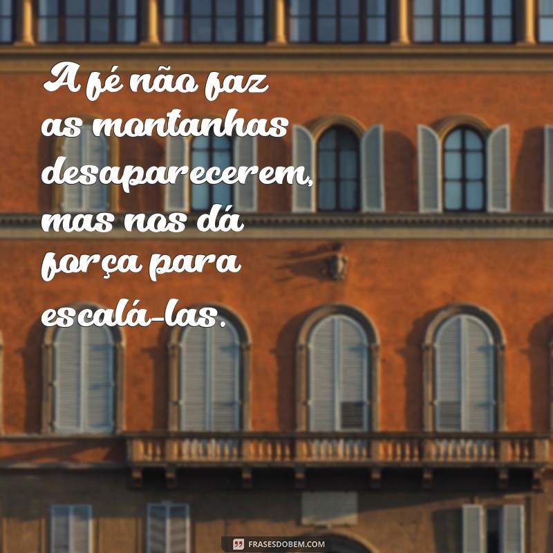 Frases de Fé para Superar Dias Difíceis 