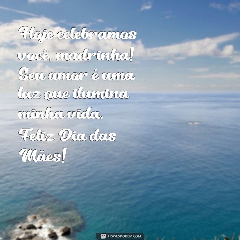 Mensagens Emocionantes para Celebrar o Dia das Mães com Sua Madrinha 