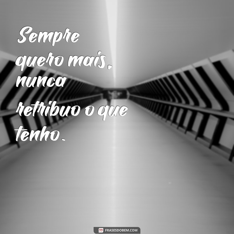 Frases Impactantes para Entender a Ingratidão 