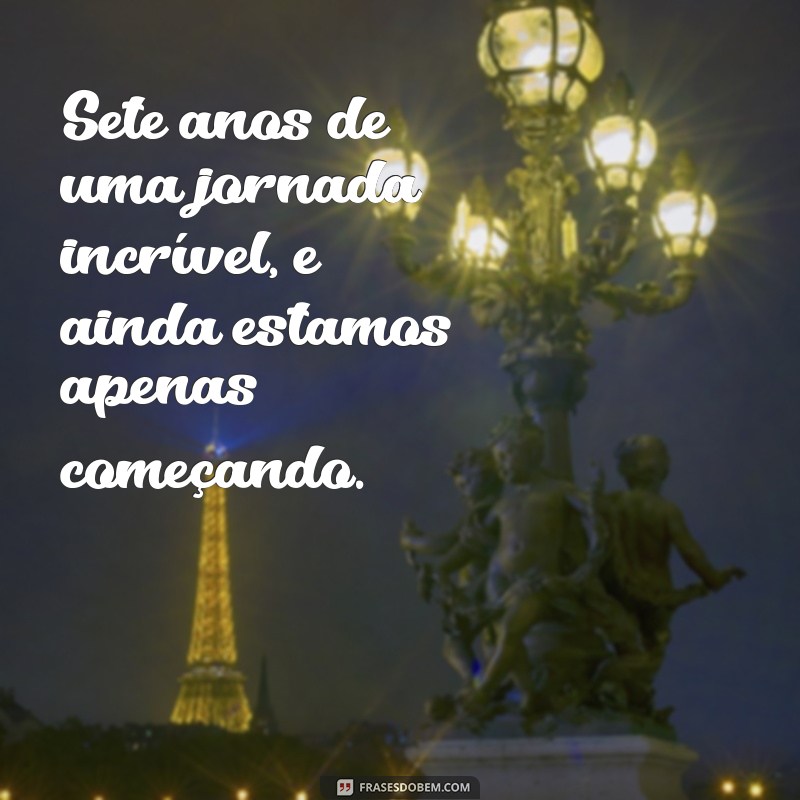 Frases Inspiradoras para Celebrar 7 Anos de Casamento 