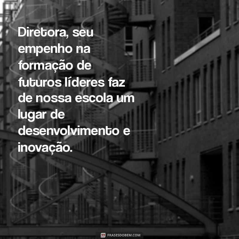 Mensagens Impactantes e Apreciativas para a Diretora: Inspire e Reconheça o Trabalho Dela 