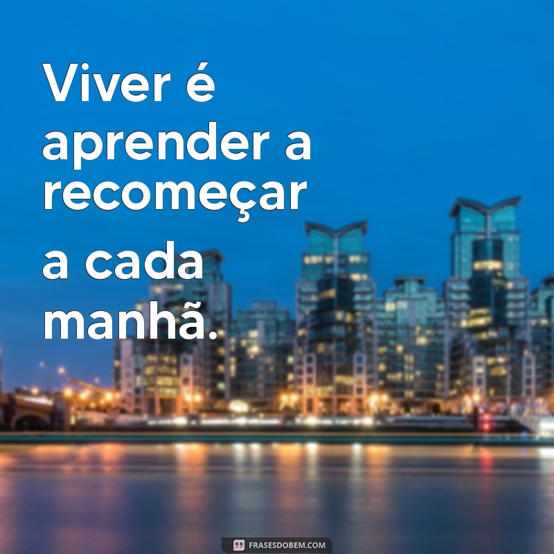 As Melhores Frases Inspiradoras para Transformar Sua Vida 