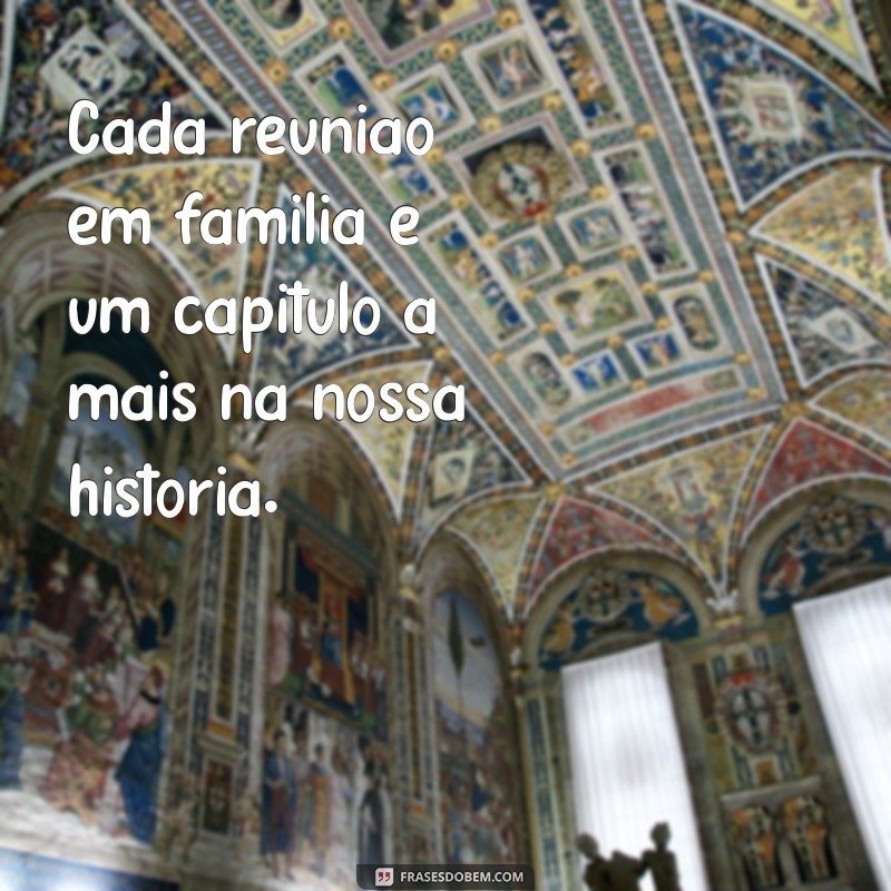 Frases Inspiradoras sobre Família: A Base do Nosso Amor e Apoio 