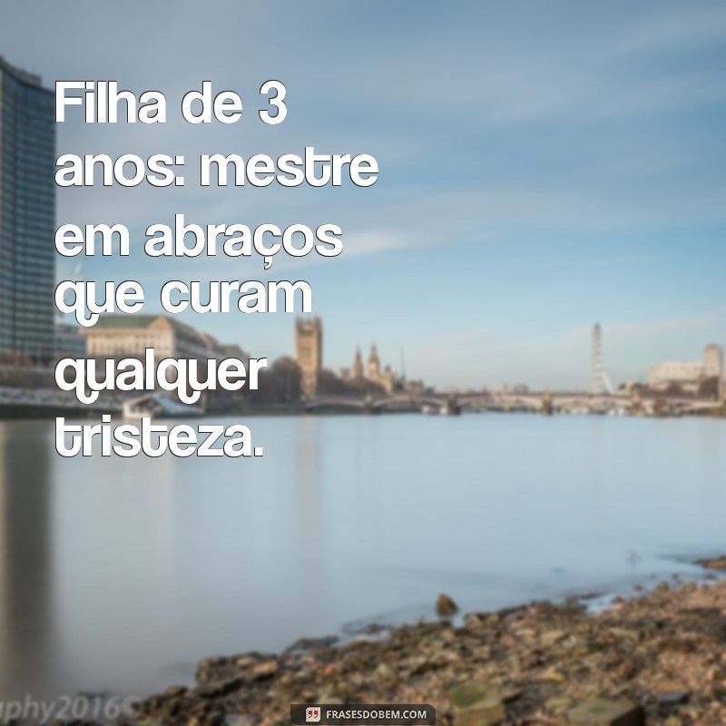 Como Cuidar e Entender Sua Filha de 3 Anos: Dicas Essenciais para Pais 