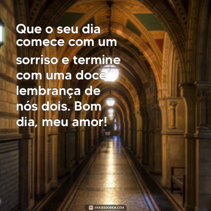 Mensagem de Bom Dia: Comece o Dia com Amor e Carinho 