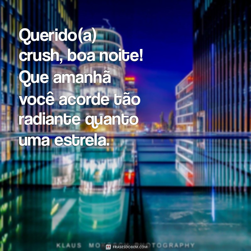 Mensagens de Boa Noite para Encantar Seu Crush: Dicas e Exemplos 