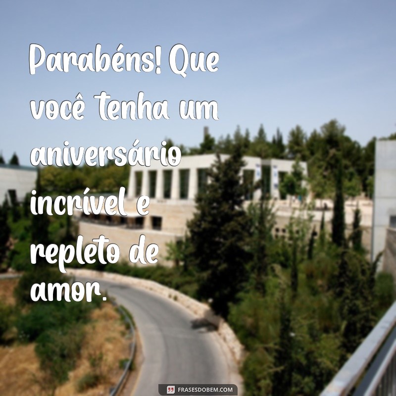 Frases Inspiradoras para Celebrar o Seu Aniversário 