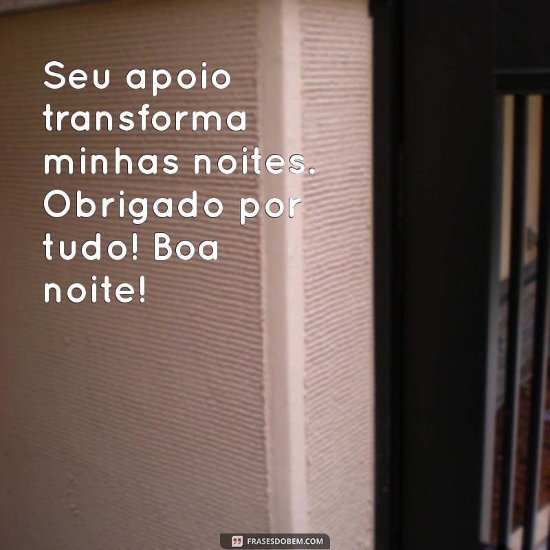 Mensagens de Agradecimento de Boa Noite: Inspire-se para Encantar Seus Entes Queridos 