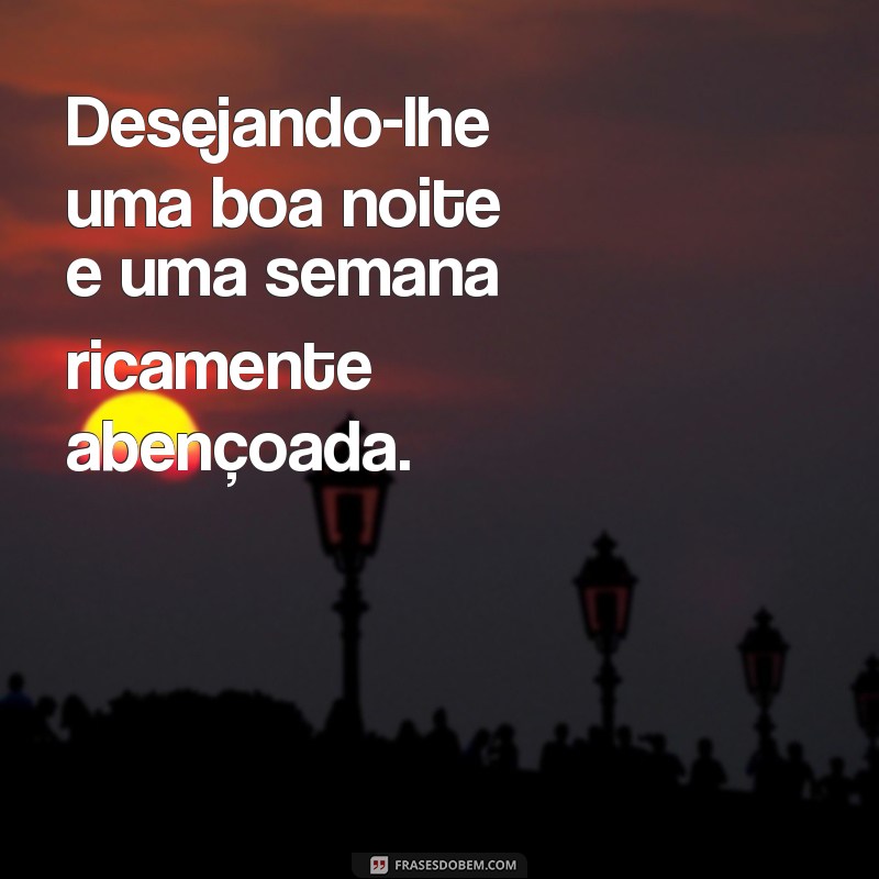 Boa Noite: Dicas para uma Semana Abençoada e Tranquila 