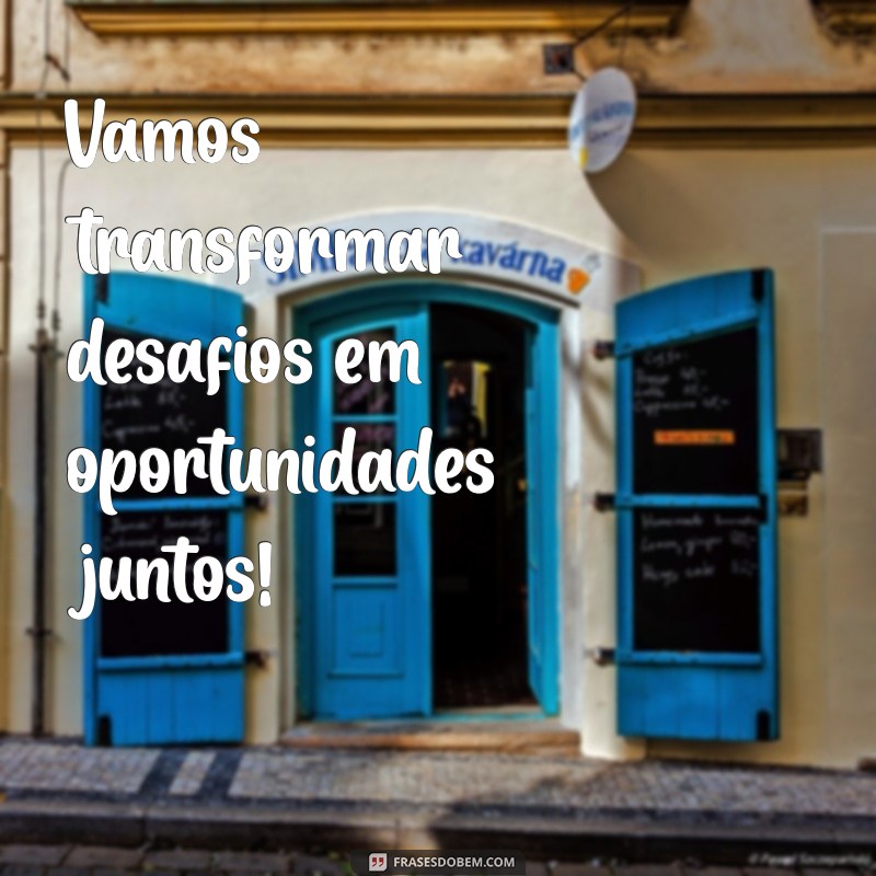 Frases Inspiradoras para Motivar Funcionários e Melhorar o Ambiente de Trabalho 