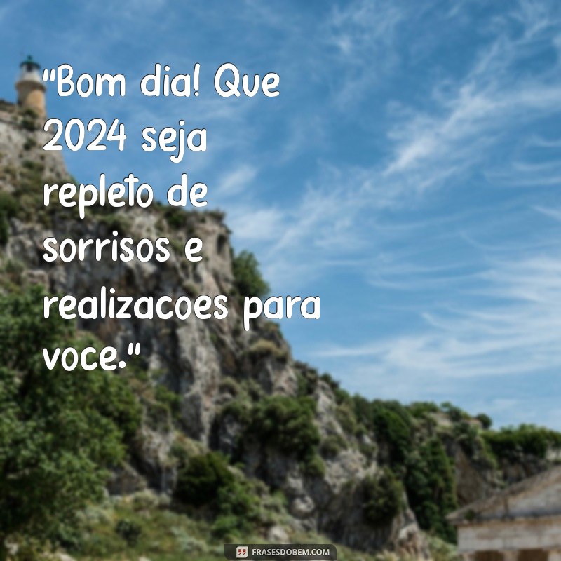 mensagem bom dia 2024 