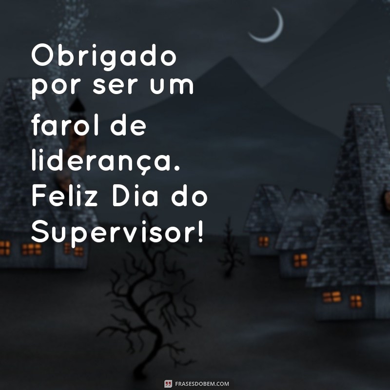 Mensagens Inspiradoras para Celebrar o Dia do Supervisor 