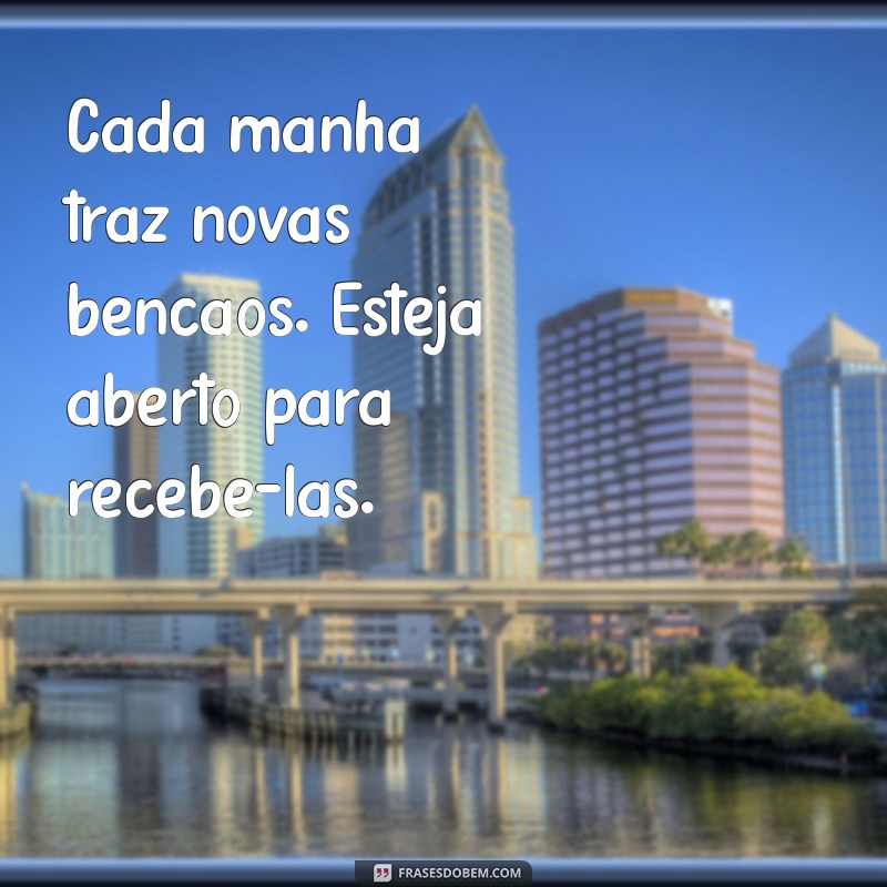 Mensagem de Bom Dia Reflexiva: Inspire Seu Dia com Sabedoria e Positividade 