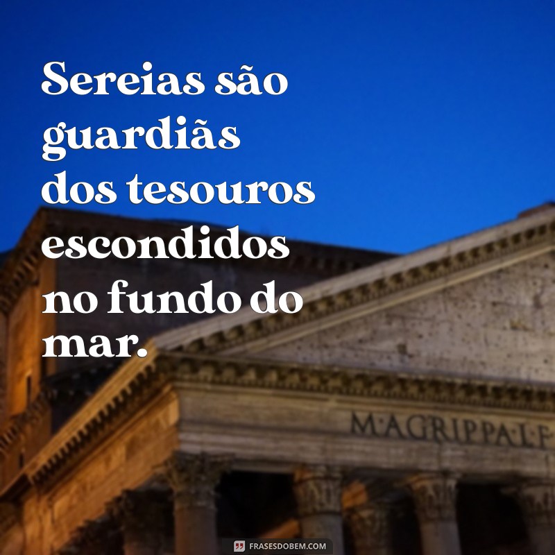 Frases Encantadoras de Sereias: Inspire-se com a Magia do Mar 