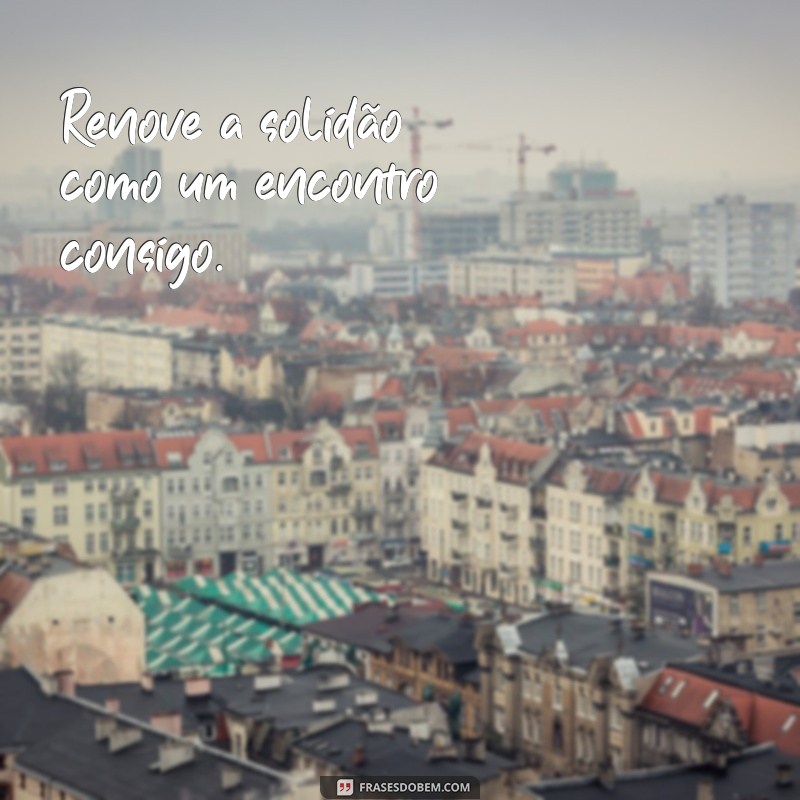 Transforme Sua Perspectiva: Ressignificando Frases Curtas 