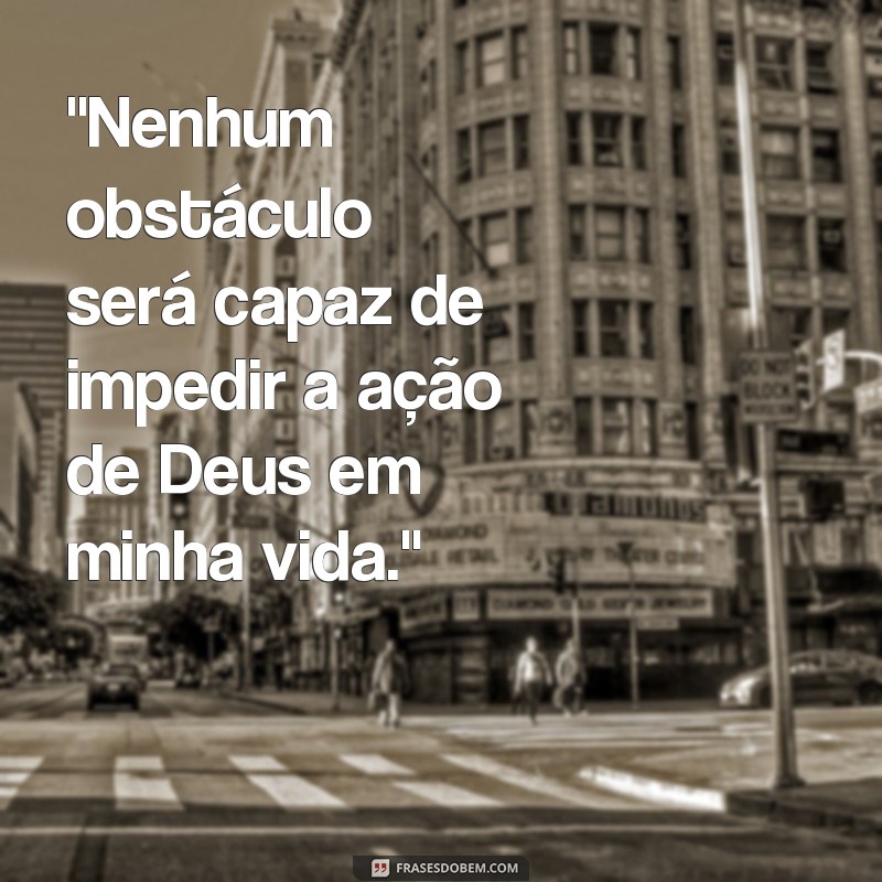 frases quem impedirá o agir de Deus 