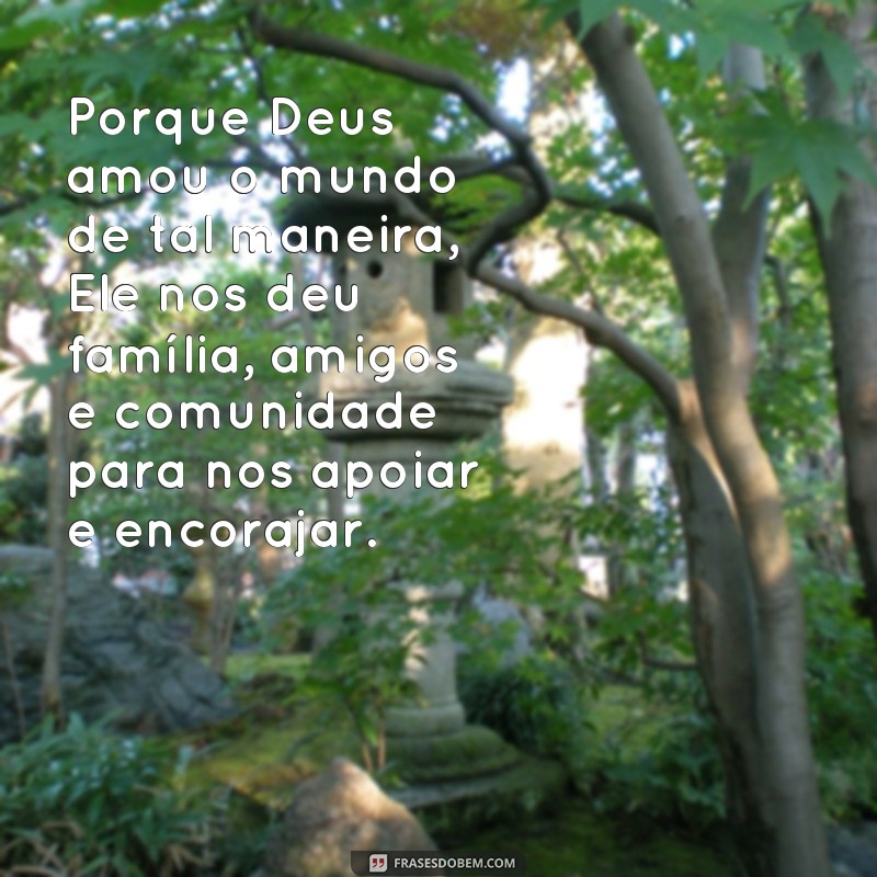 Descubra o amor de Deus através das poderosas frases sobre o mundo 