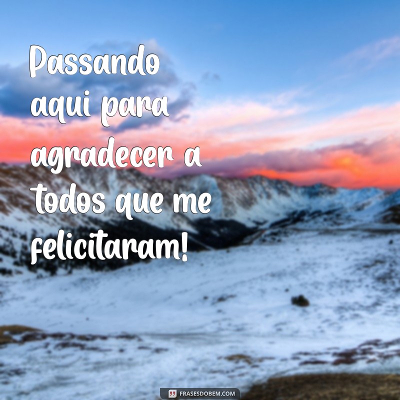 Agradecimento Especial: A Todos que Me Parabenizaram 