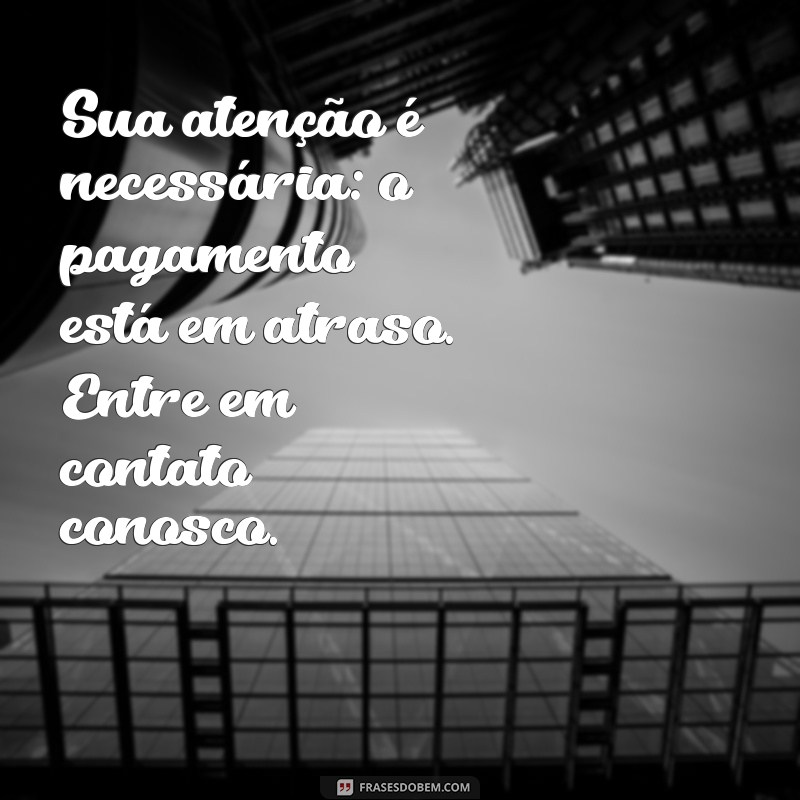 Como Lidar com Pagamentos Atrasados: Dicas e Estratégias Eficazes 