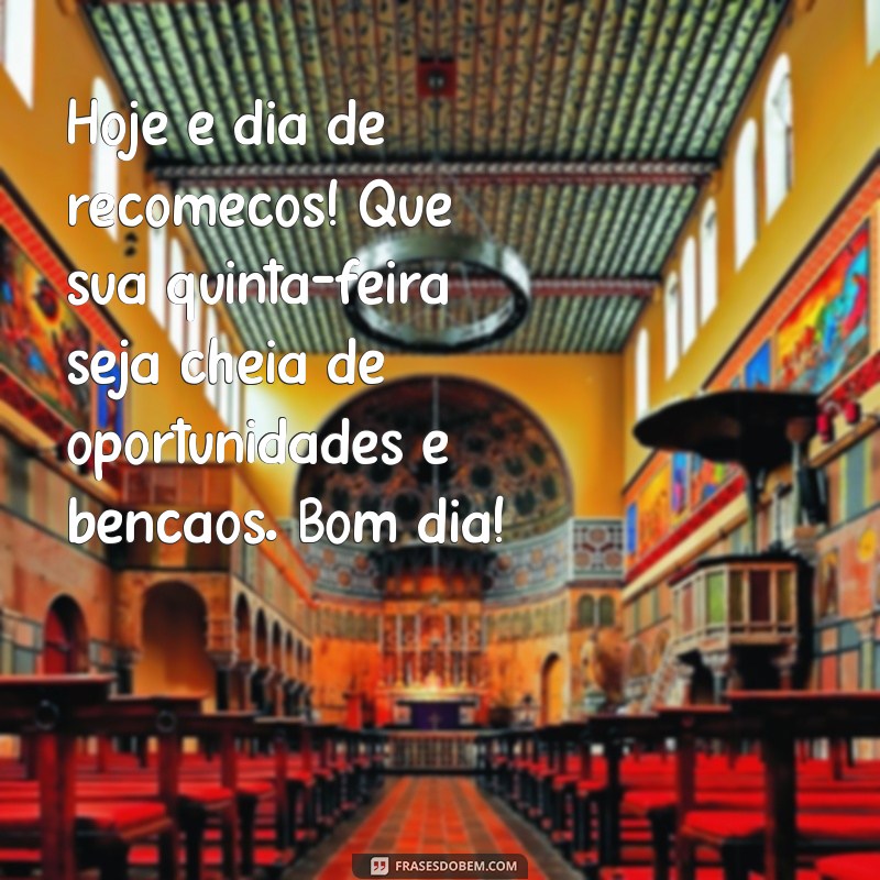 Frases Inspiradoras para um Bom Dia: Quinta-Feira Abençoada 