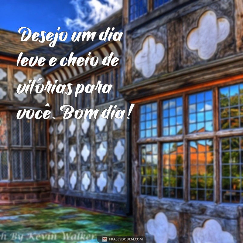 Mensagens de Bom Dia: Inspire-se e Comece o Dia com Positividade 