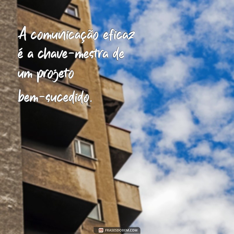 Frases Inspiradoras para Impulsionar Seu Projeto 