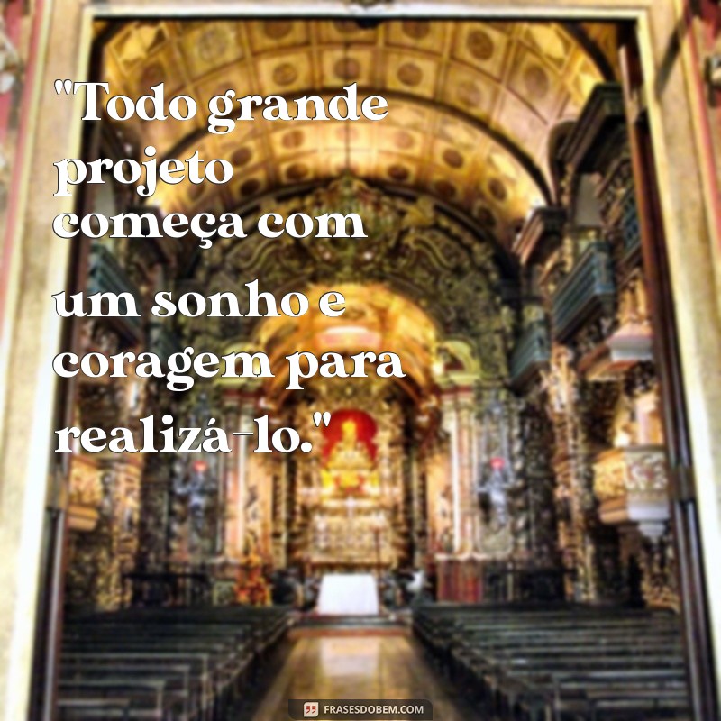 frases sobre projeto 