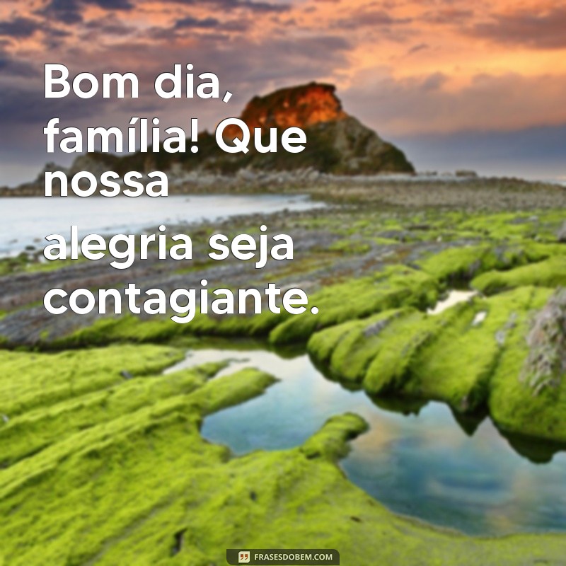 Memes de Bom Dia para Família: Comece o Dia com Sorrisos! 