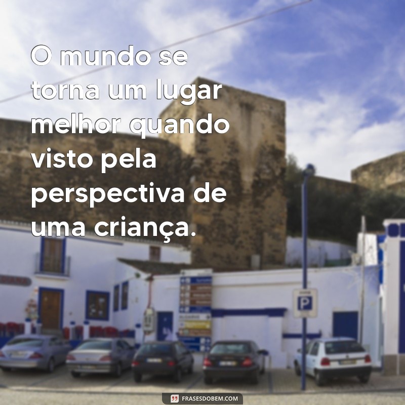 Frases Inspiradoras para Celebrar o Dia das Crianças 