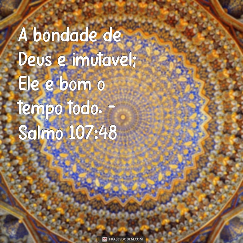 Descubra a Bondade de Deus: Salmo 107 Explicado 