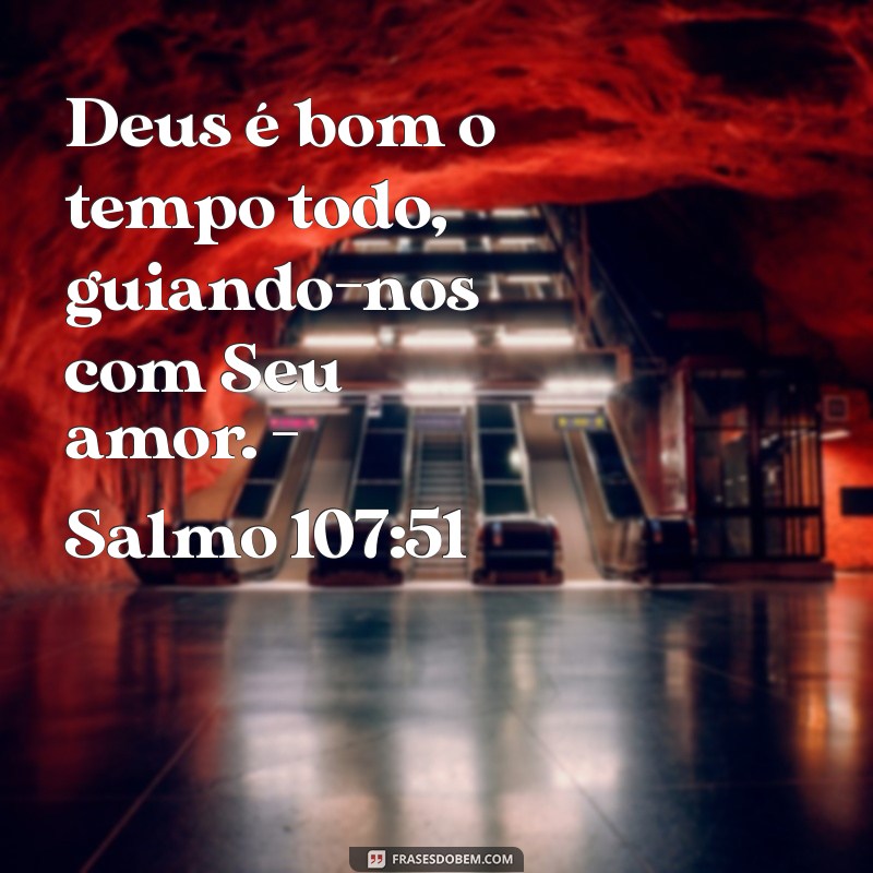 Descubra a Bondade de Deus: Salmo 107 Explicado 