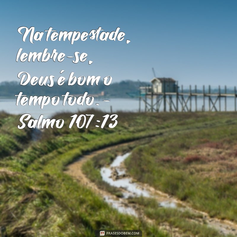 Descubra a Bondade de Deus: Salmo 107 Explicado 