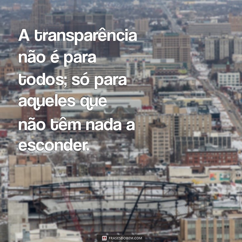 Descubra as Melhores Frases para Identificar e Lidar com Pessoas Falsas 