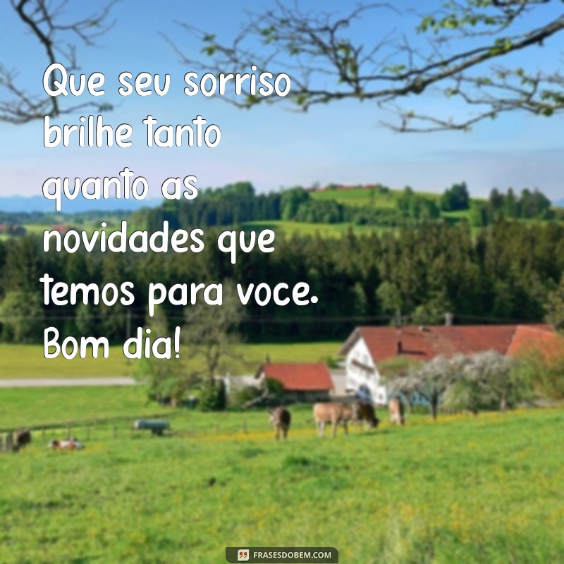 Frases Inspiradoras de Bom Dia para Encantar Seus Clientes na Loja 