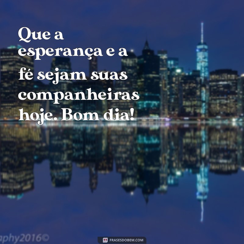 Mensagens de Bom Dia: Inspire-se com Frases Motivacionais para Começar o Dia 