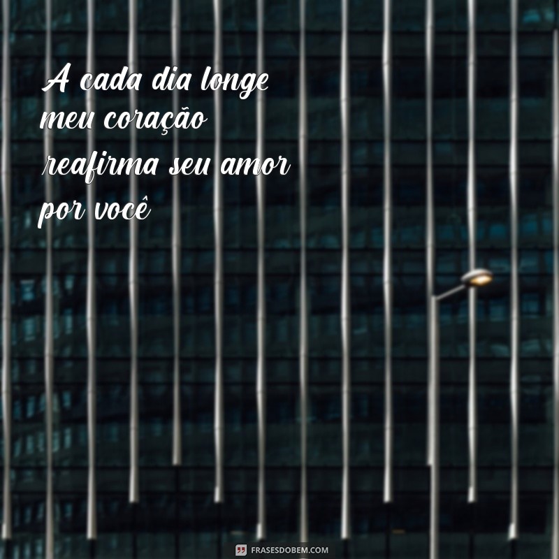 Frases Inspiradoras para Superar a Distância no Amor 