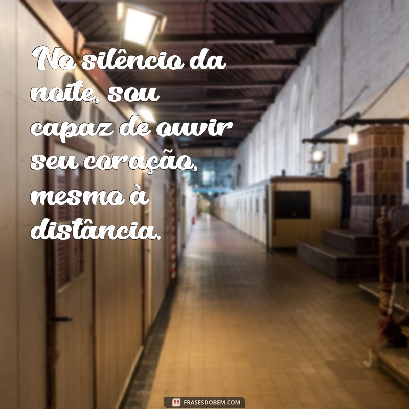 Frases Inspiradoras para Superar a Distância no Amor 