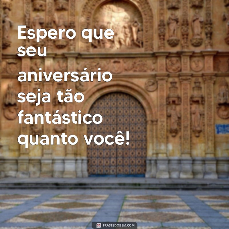 Feliz Aniversário: Dicas e Mensagens para Celebrar com Alegria 