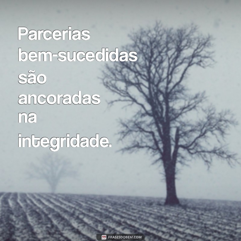 221 Frases Inspiradoras para Fortalecer Parcerias de Sucesso 