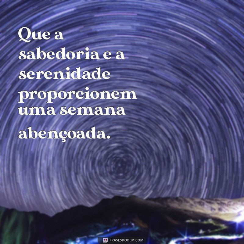 Como Ter uma Semana Abençoada: Dicas e Inspirações 